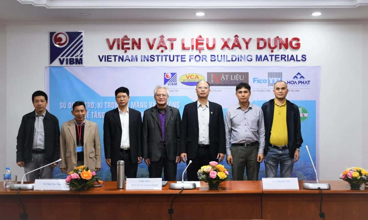 Hội thảo Chuyên đề “Sử dụng tro, xỉ trong bê tông và xi măng để tăng độ bền, giảm nguy cơ nứt, sản xuất vật liệu xây dựng chất lượng cao”