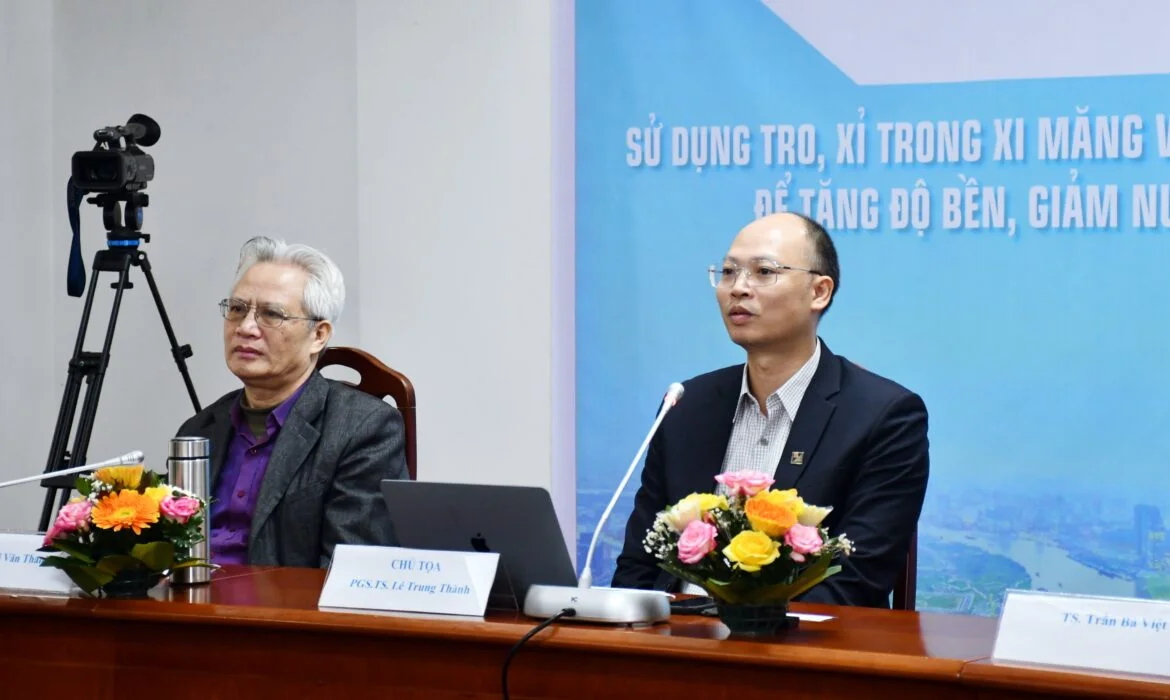 Hội thảo Chuyên đề “Sử dụng tro, xỉ trong bê tông và xi măng để tăng độ bền, giảm nguy cơ nứt, sản xuất vật liệu xây dựng chất lượng cao”